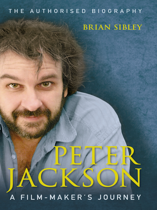 Title details for Peter Jackson by Brian Sibley - Available